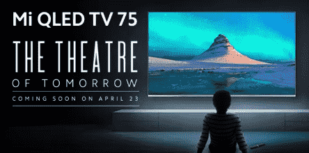 “75英寸小米QLED电视将于4月23日推出